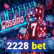 2228 bet