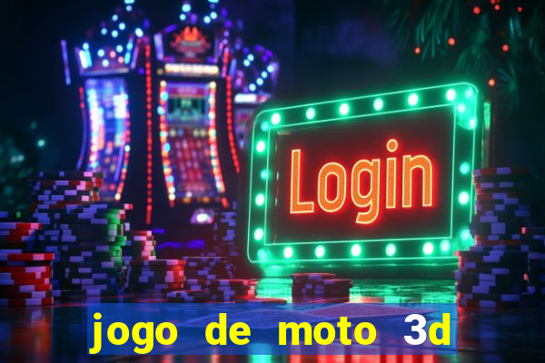 jogo de moto 3d de grau