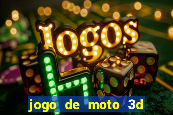 jogo de moto 3d de grau