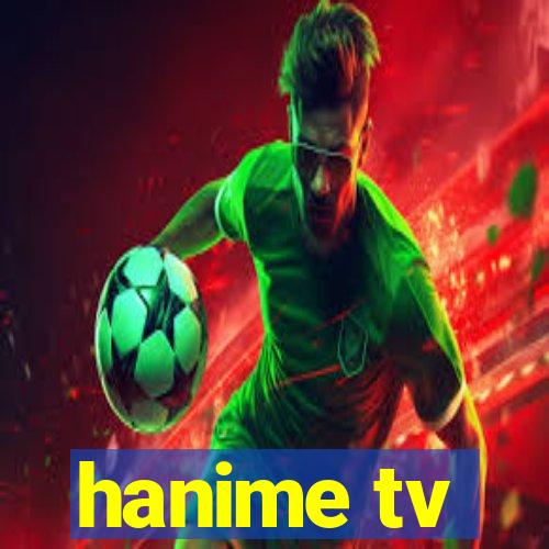 hanime tv