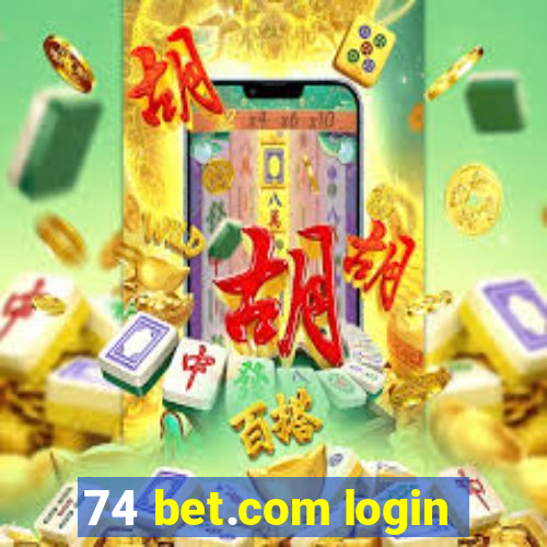 74 bet.com login