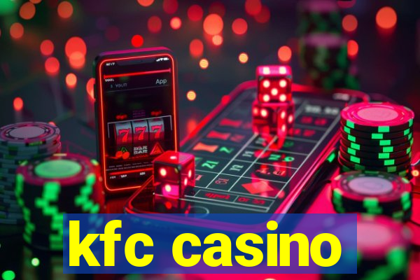 kfc casino