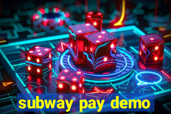 subway pay demo