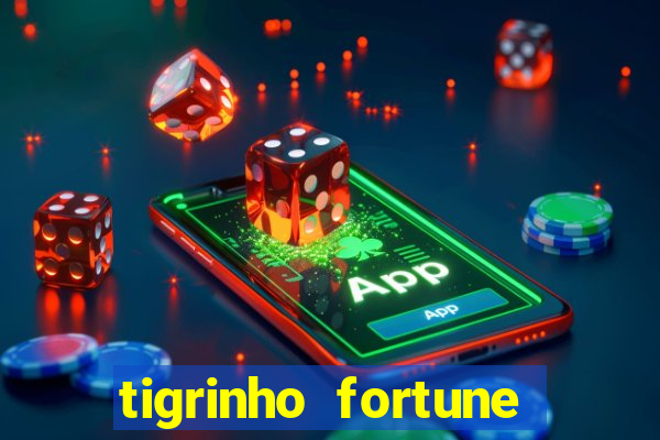 tigrinho fortune dinheiro infinito