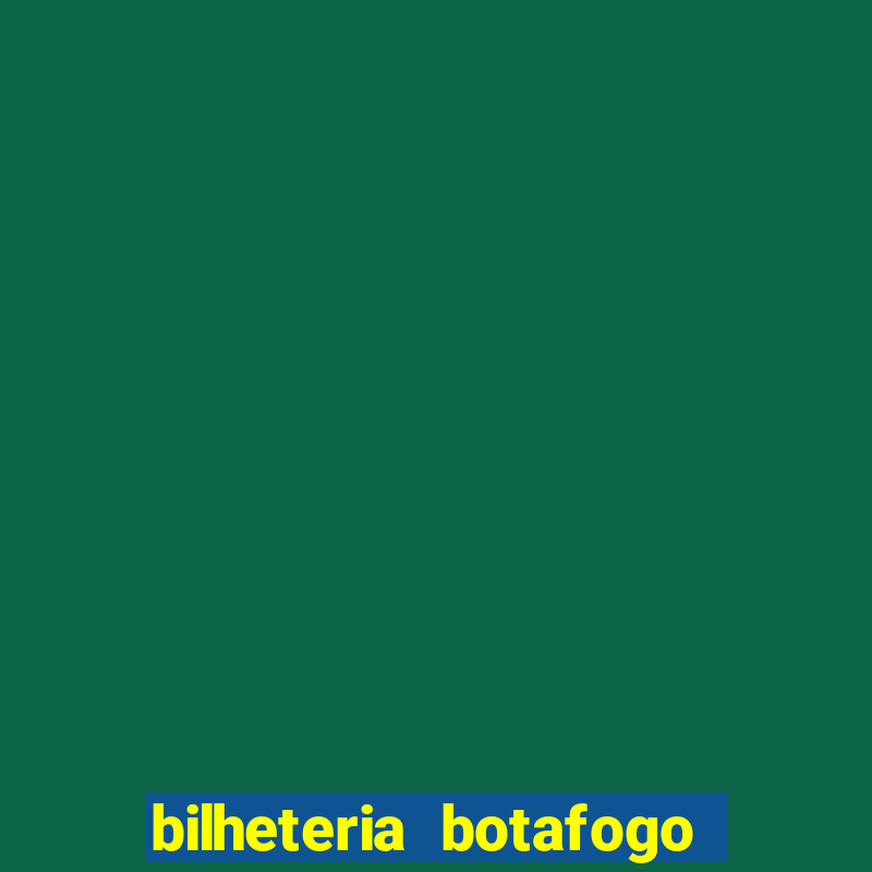 bilheteria botafogo general severiano