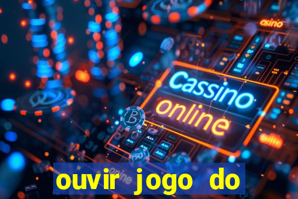 ouvir jogo do vasco ao vivo