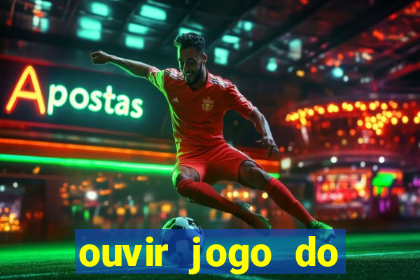 ouvir jogo do vasco ao vivo