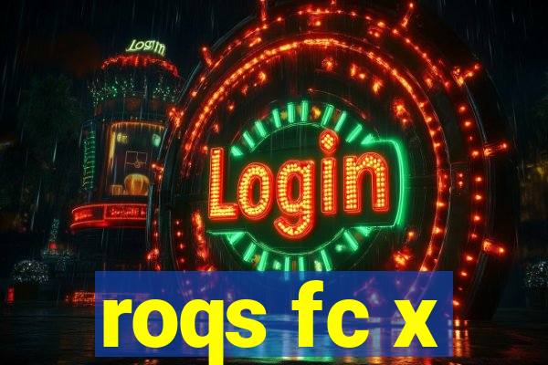 roqs fc x