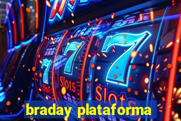 braday plataforma