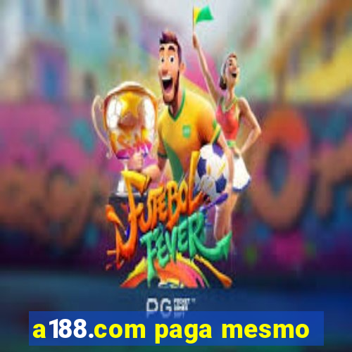 a188.com paga mesmo