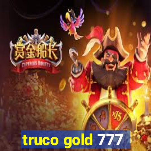 truco gold 777