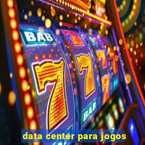 data center para jogos