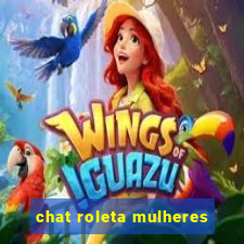 chat roleta mulheres