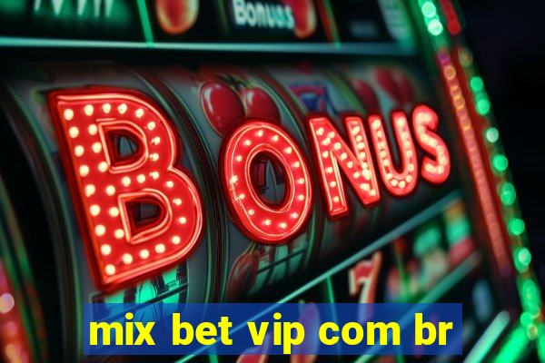 mix bet vip com br