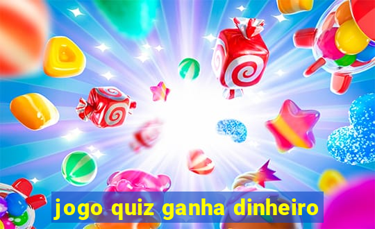 jogo quiz ganha dinheiro