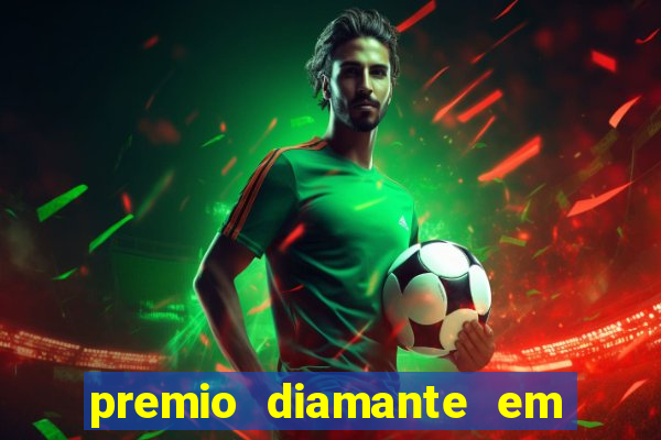 premio diamante em dinheiro blaze