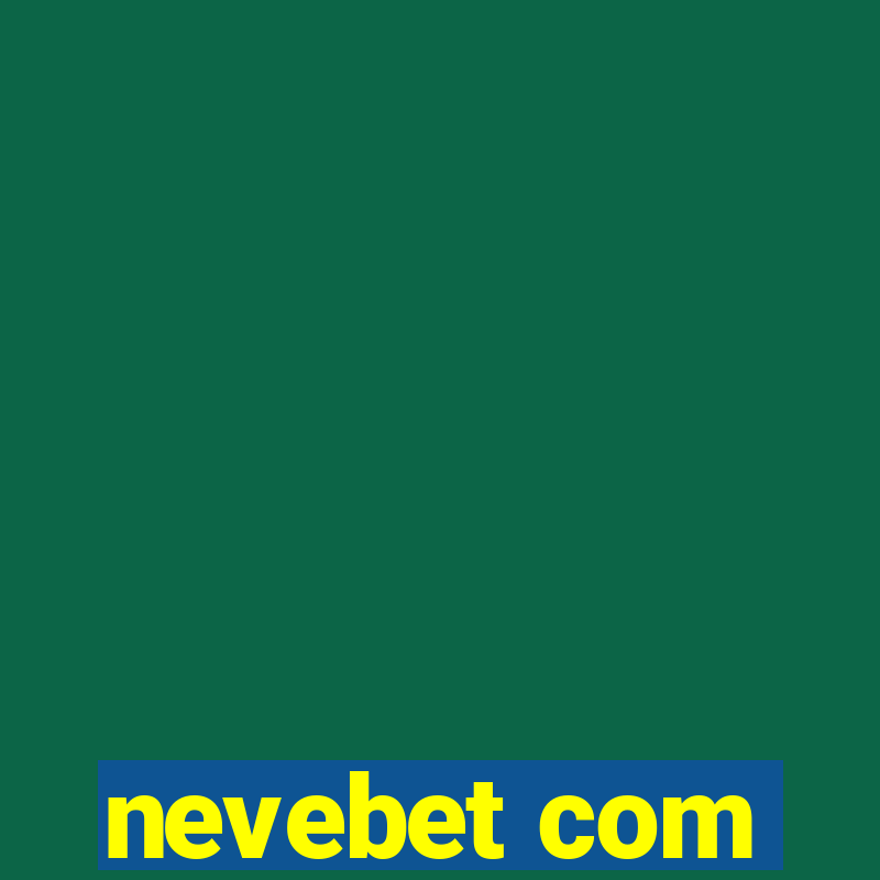 nevebet com