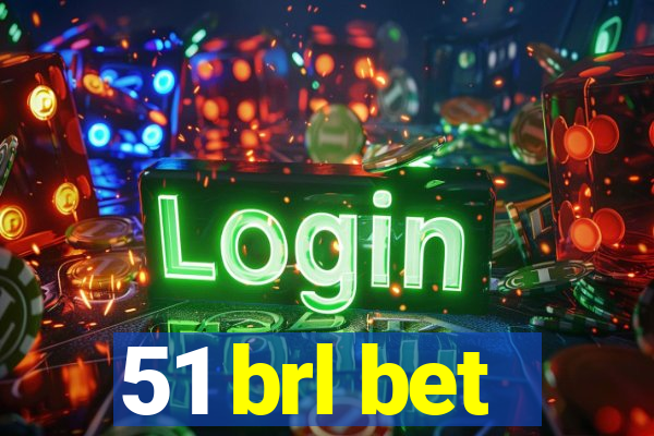 51 brl bet