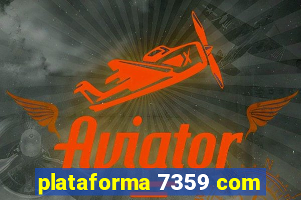 plataforma 7359 com