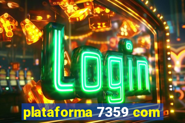 plataforma 7359 com