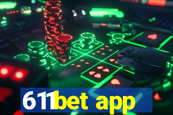 611bet app