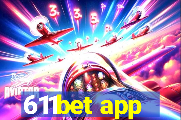 611bet app