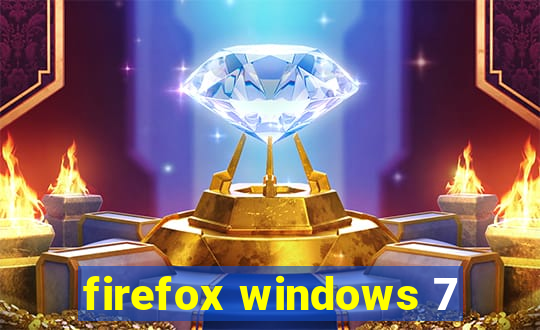 firefox windows 7