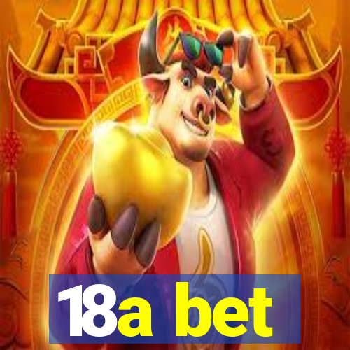 18a bet