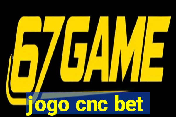 jogo cnc bet