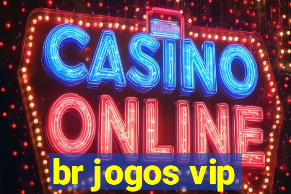 br jogos vip