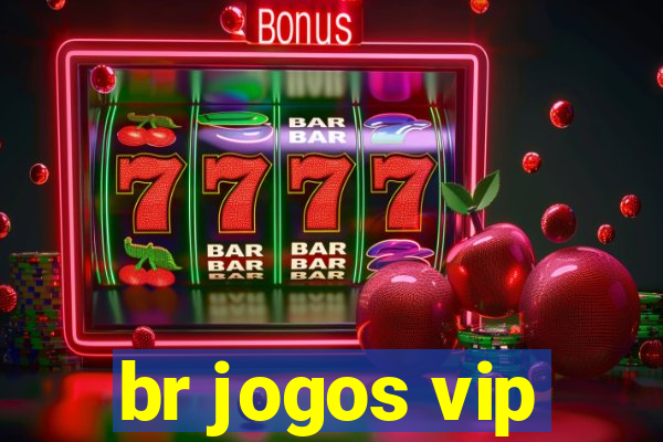 br jogos vip