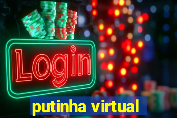 putinha virtual