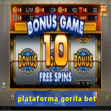 plataforma gorila bet