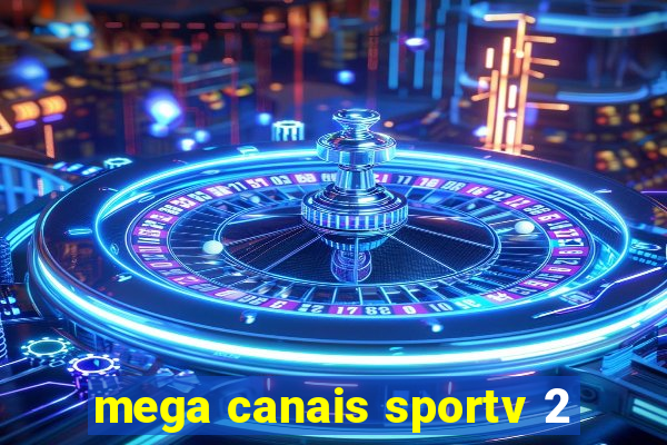 mega canais sportv 2