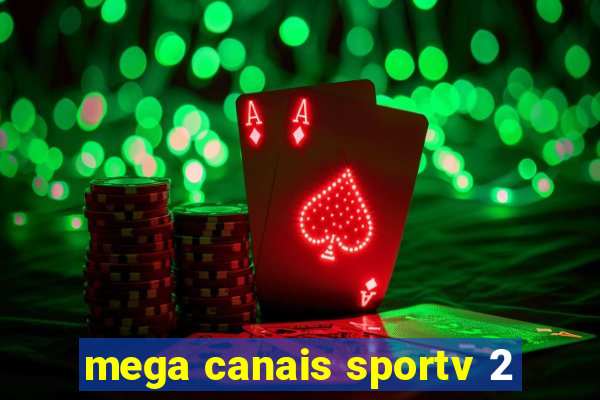 mega canais sportv 2