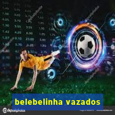 belebelinha vazados