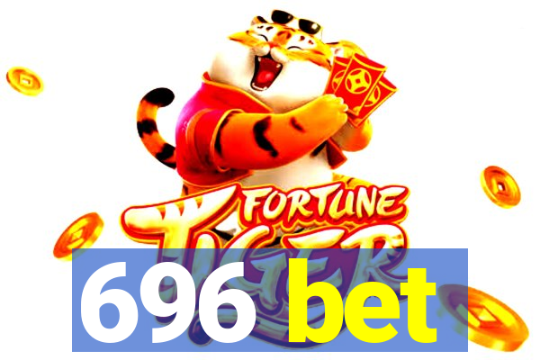 696 bet