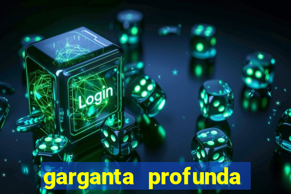 garganta profunda porto alegre