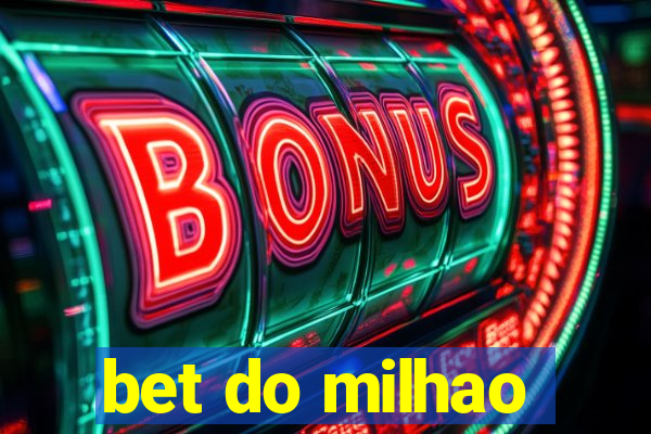 bet do milhao