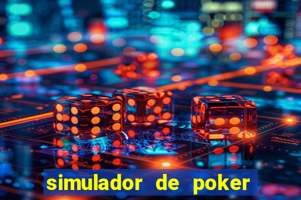 simulador de poker texas holdem gratis