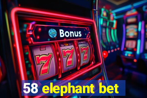 58 elephant bet