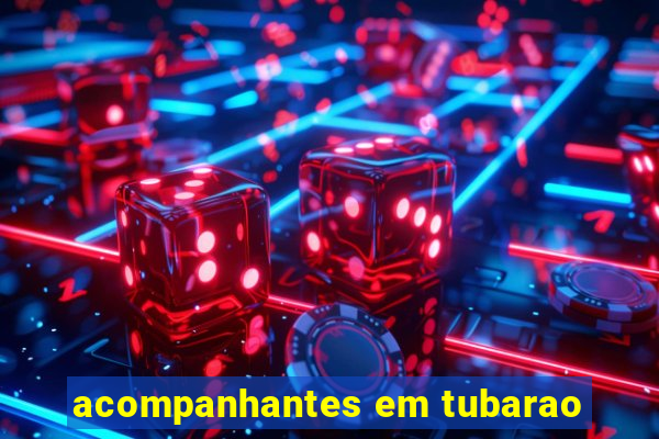 acompanhantes em tubarao