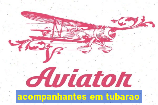 acompanhantes em tubarao