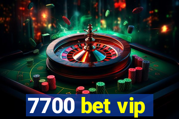 7700 bet vip