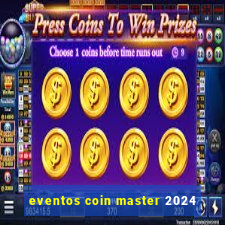 eventos coin master 2024