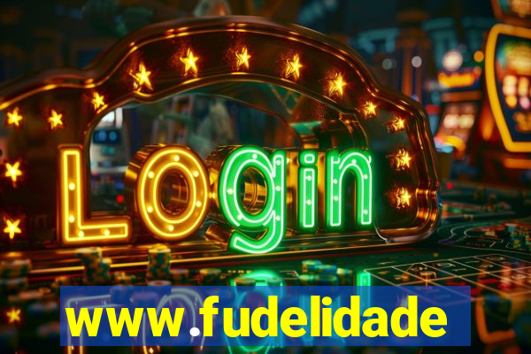 www.fudelidade