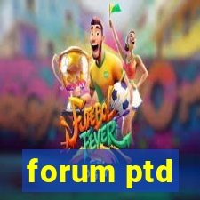 forum ptd