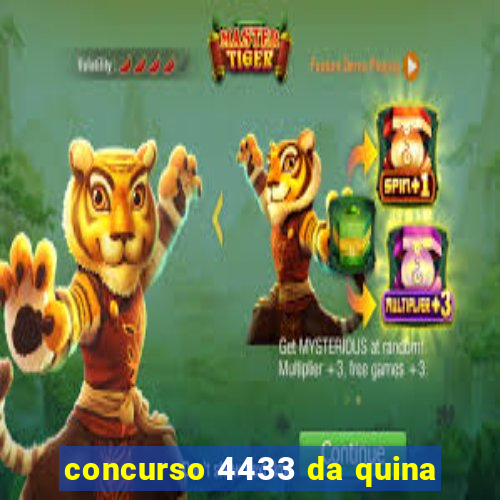 concurso 4433 da quina