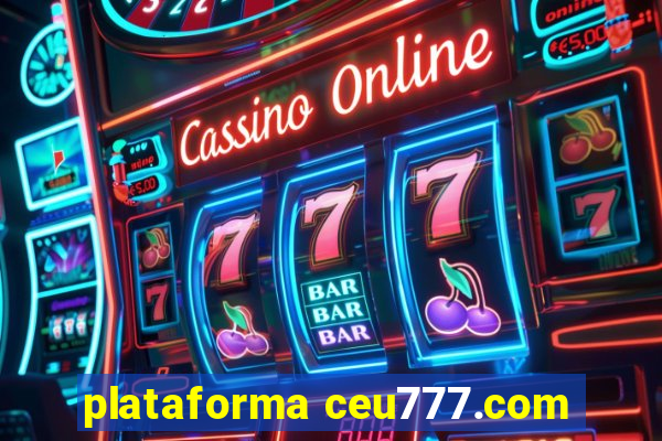 plataforma ceu777.com