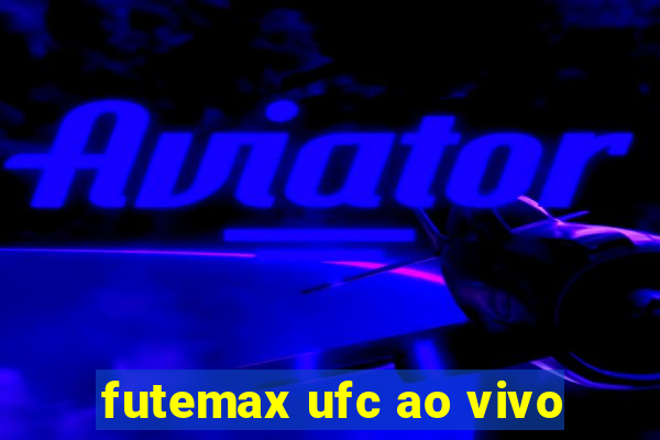 futemax ufc ao vivo